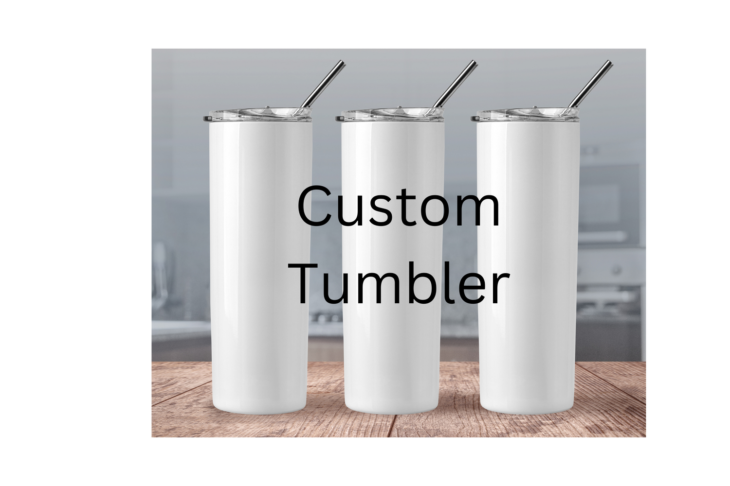 Custom Tumbler